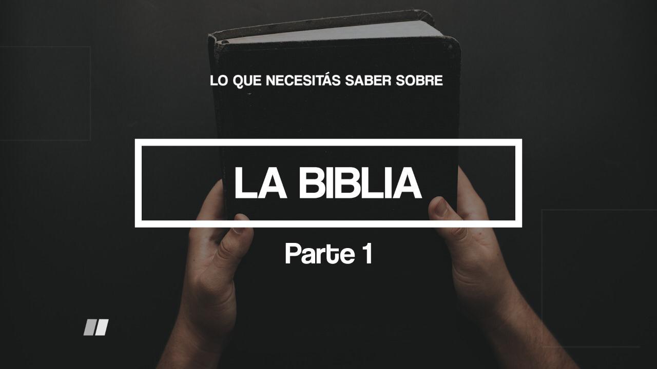 La Biblia - Parte 1