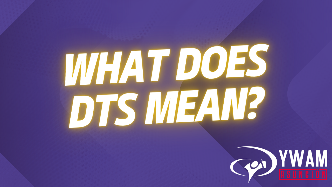 What Does Dts Mean?