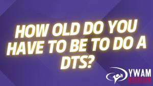 How Old Do You Have to Be to Do a Dts