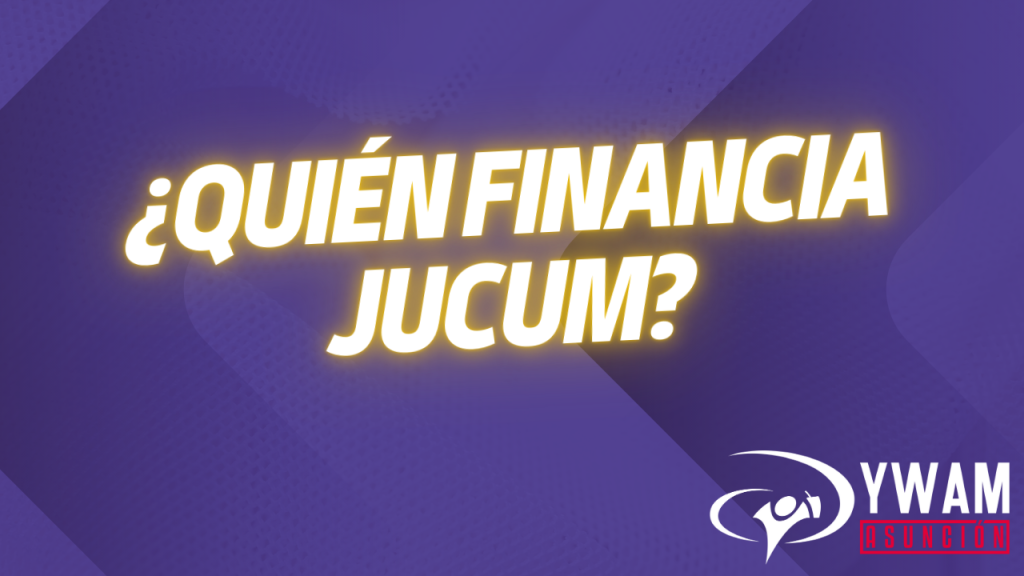Quién Financia a JUCUM?